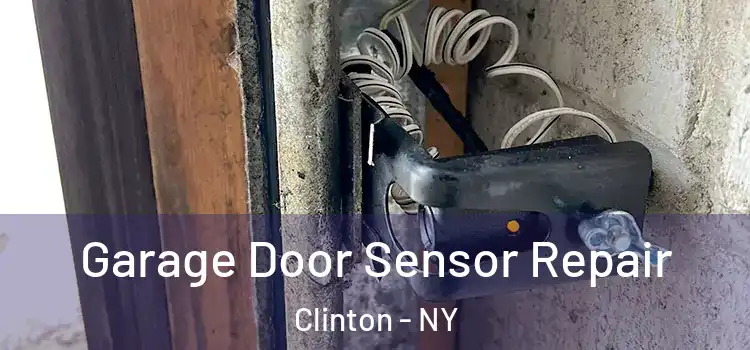 Garage Door Sensor Repair Clinton - NY