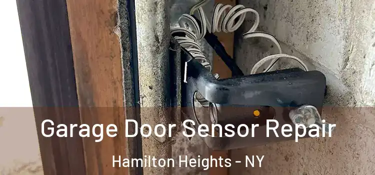  Garage Door Sensor Repair Hamilton Heights - NY