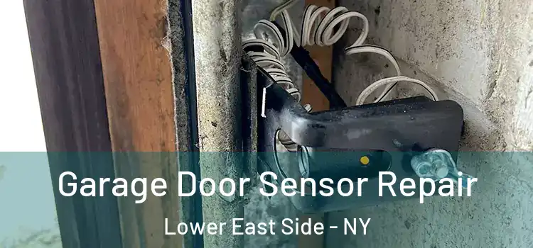  Garage Door Sensor Repair Lower East Side - NY