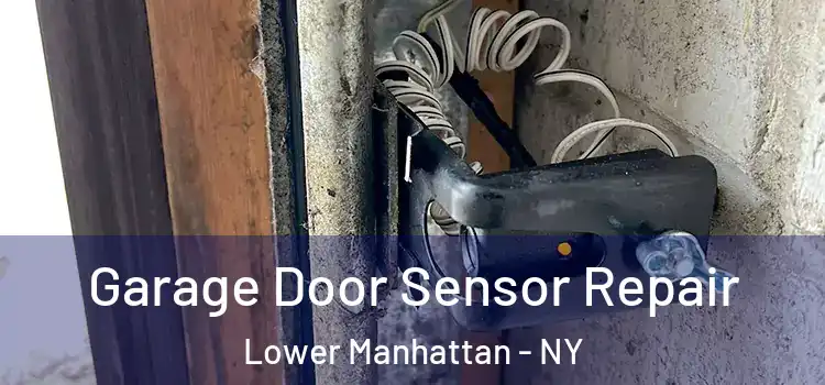  Garage Door Sensor Repair Lower Manhattan - NY