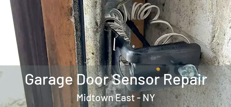 Garage Door Sensor Repair Midtown East - NY