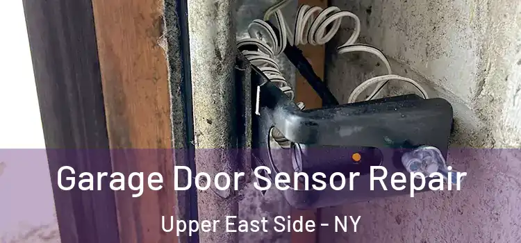  Garage Door Sensor Repair Upper East Side - NY