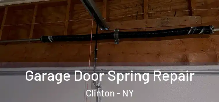  Garage Door Spring Repair Clinton - NY