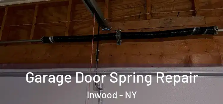 Garage Door Spring Repair Inwood - NY