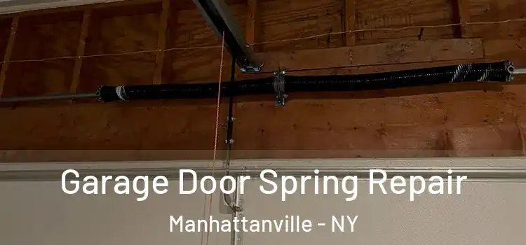  Garage Door Spring Repair Manhattanville - NY