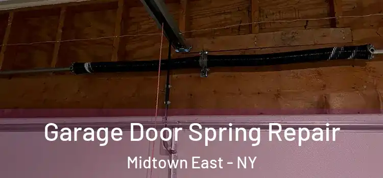  Garage Door Spring Repair Midtown East - NY
