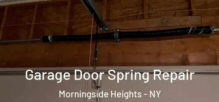 Garage Door Spring Repair Morningside Heights - NY