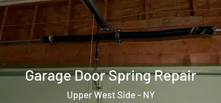  Garage Door Spring Repair Upper West Side - NY