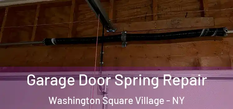  Garage Door Spring Repair Washington Square Village - NY