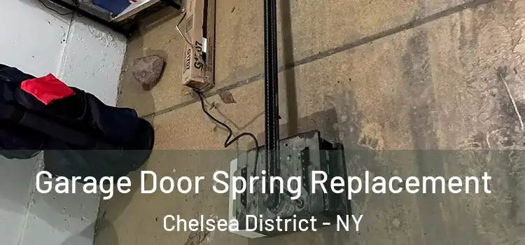  Garage Door Spring Replacement Chelsea District - NY