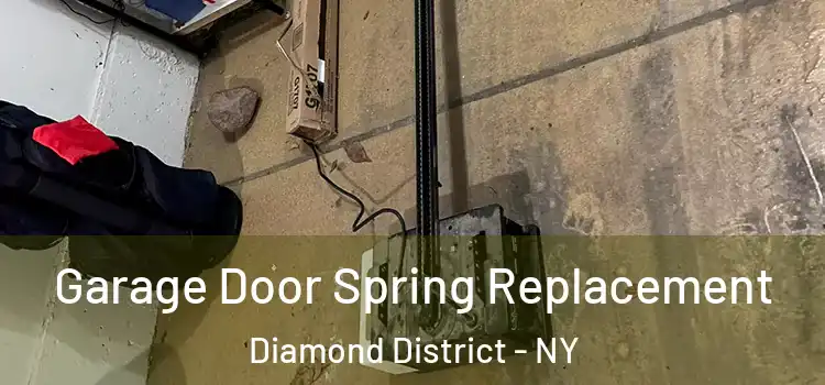  Garage Door Spring Replacement Diamond District - NY