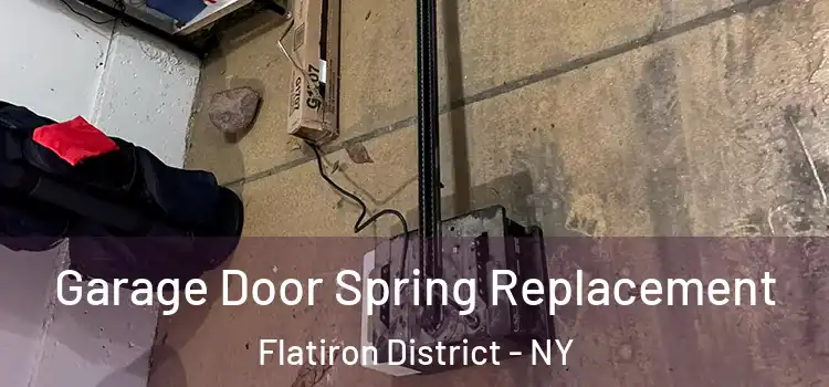  Garage Door Spring Replacement Flatiron District - NY