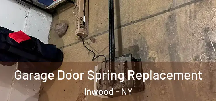  Garage Door Spring Replacement Inwood - NY