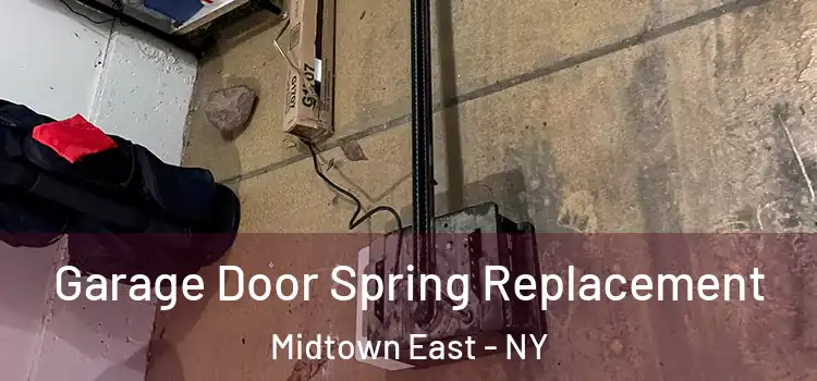  Garage Door Spring Replacement Midtown East - NY