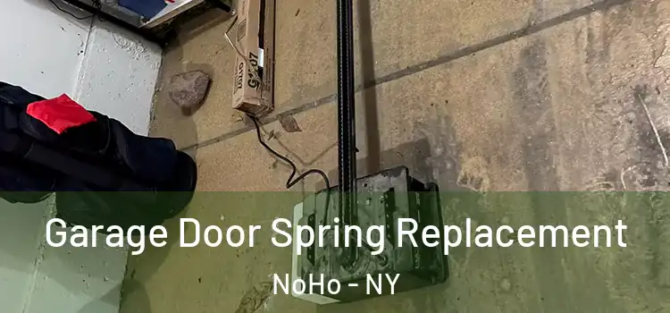  Garage Door Spring Replacement NoHo - NY