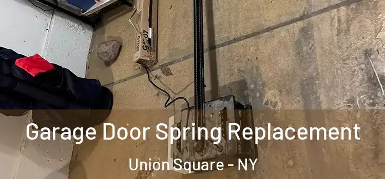  Garage Door Spring Replacement Union Square - NY