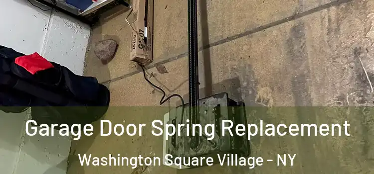  Garage Door Spring Replacement Washington Square Village - NY