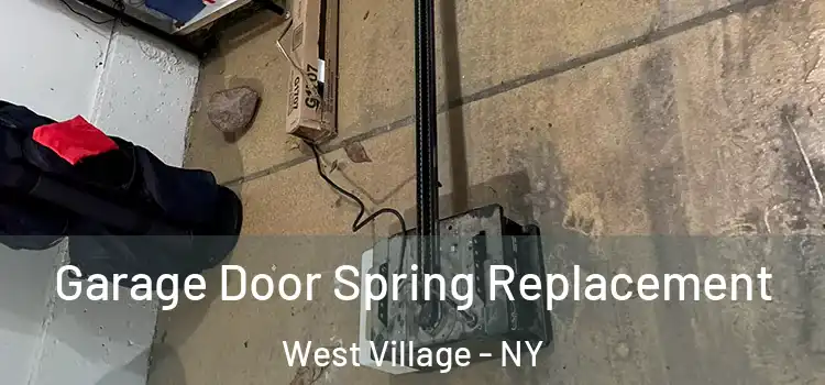  Garage Door Spring Replacement West Village - NY