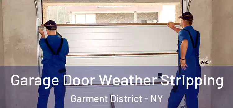  Garage Door Weather Stripping Garment District - NY
