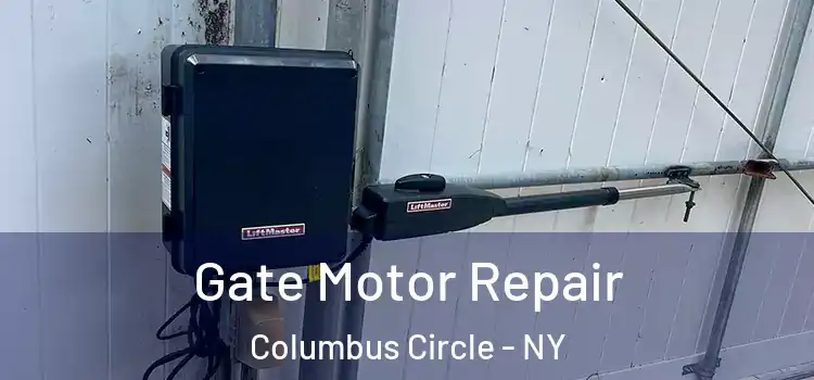  Gate Motor Repair Columbus Circle - NY