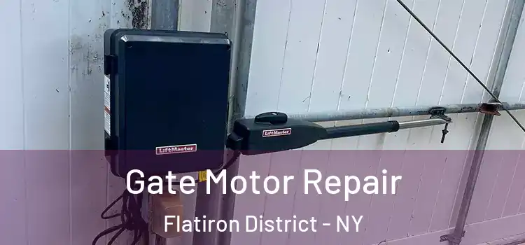  Gate Motor Repair Flatiron District - NY