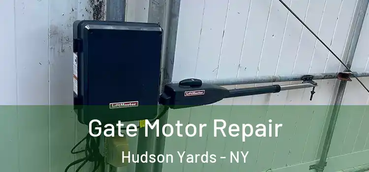  Gate Motor Repair Hudson Yards - NY