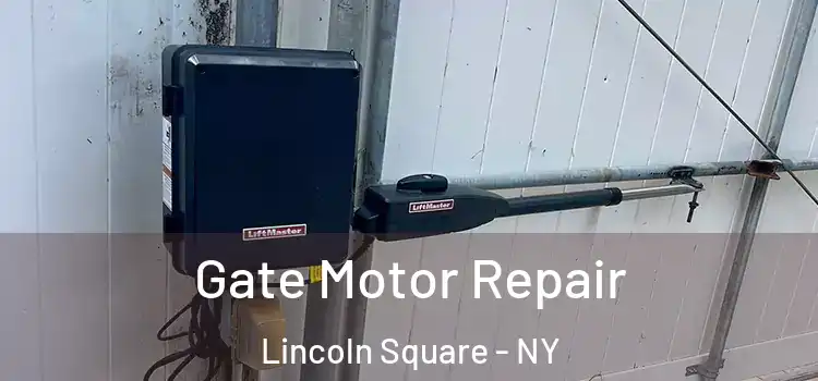  Gate Motor Repair Lincoln Square - NY