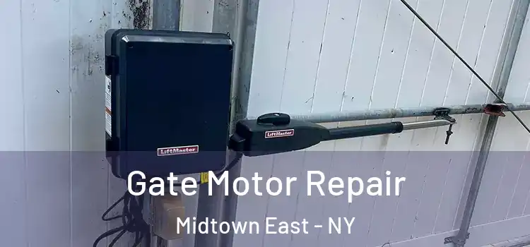  Gate Motor Repair Midtown East - NY