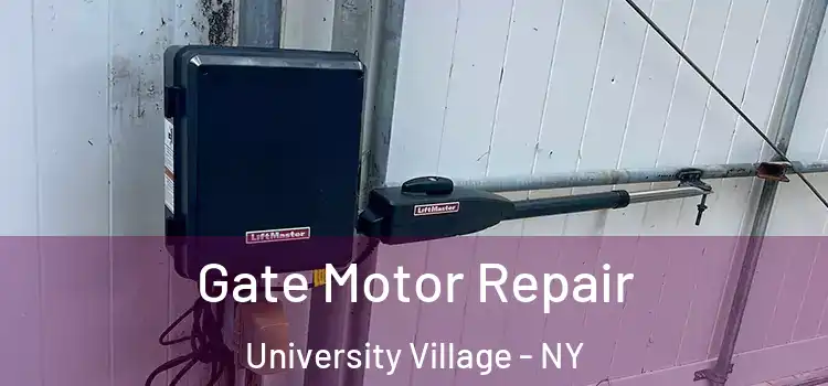  Gate Motor Repair University Village - NY