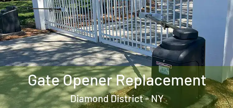  Gate Opener Replacement Diamond District - NY