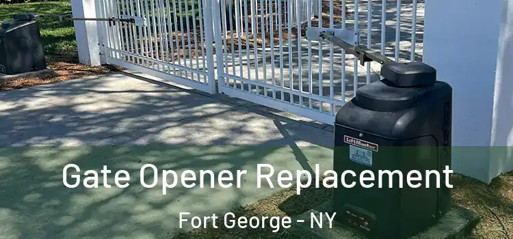  Gate Opener Replacement Fort George - NY