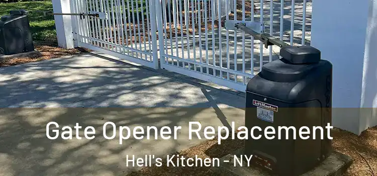 Gate Opener Replacement Hell's Kitchen - NY