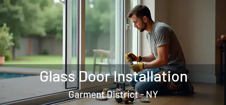 Glass Door Installation Garment District - NY
