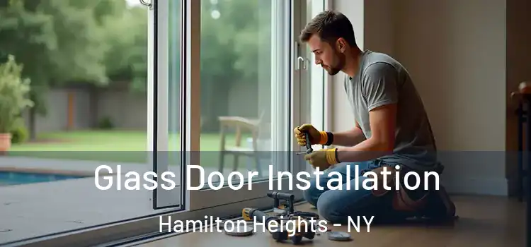 Glass Door Installation Hamilton Heights - NY