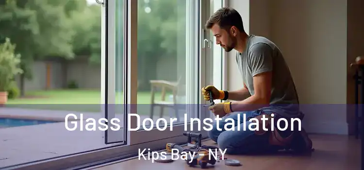  Glass Door Installation Kips Bay - NY