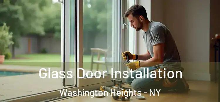  Glass Door Installation Washington Heights - NY