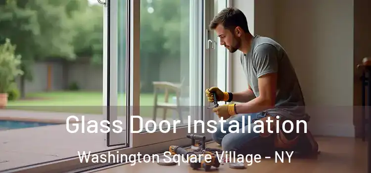 Glass Door Installation Washington Square Village - NY