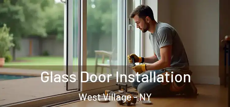 Glass Door Installation West Village - NY