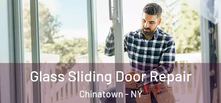  Glass Sliding Door Repair Chinatown - NY