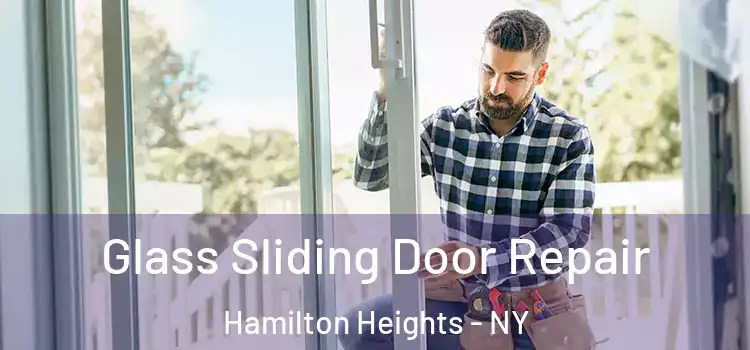  Glass Sliding Door Repair Hamilton Heights - NY