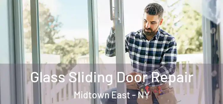  Glass Sliding Door Repair Midtown East - NY