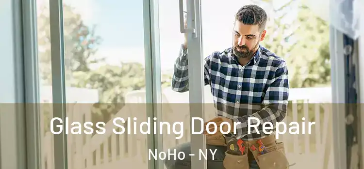  Glass Sliding Door Repair NoHo - NY