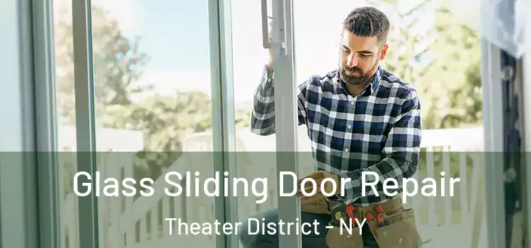 Glass Sliding Door Repair Theater District - NY