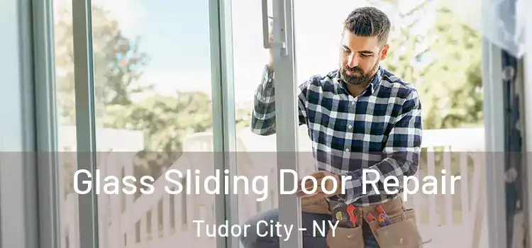  Glass Sliding Door Repair Tudor City - NY
