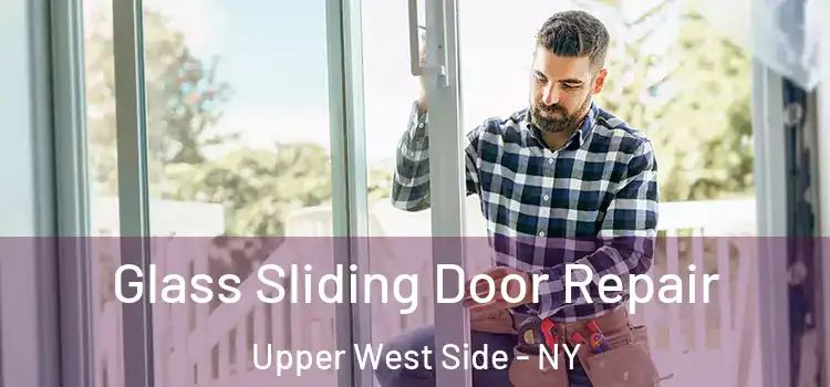  Glass Sliding Door Repair Upper West Side - NY