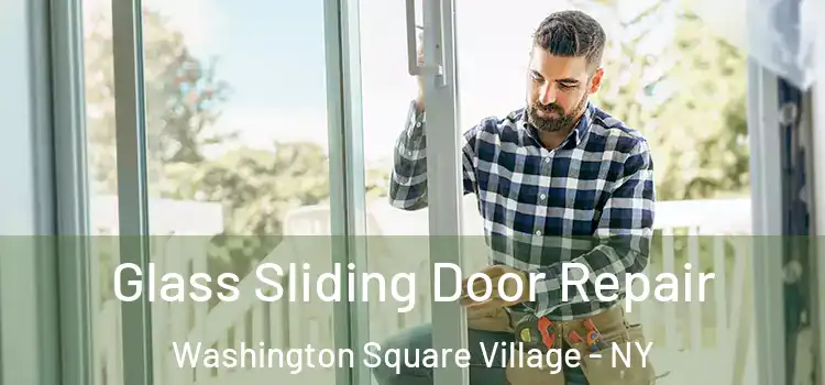  Glass Sliding Door Repair Washington Square Village - NY