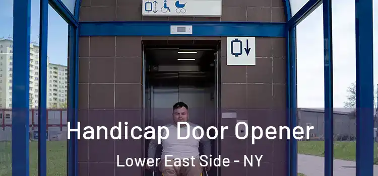  Handicap Door Opener Lower East Side - NY