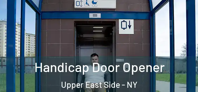 Handicap Door Opener Upper East Side - NY