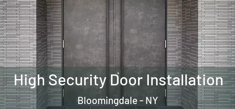  High Security Door Installation Bloomingdale - NY
