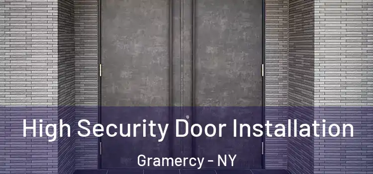  High Security Door Installation Gramercy - NY